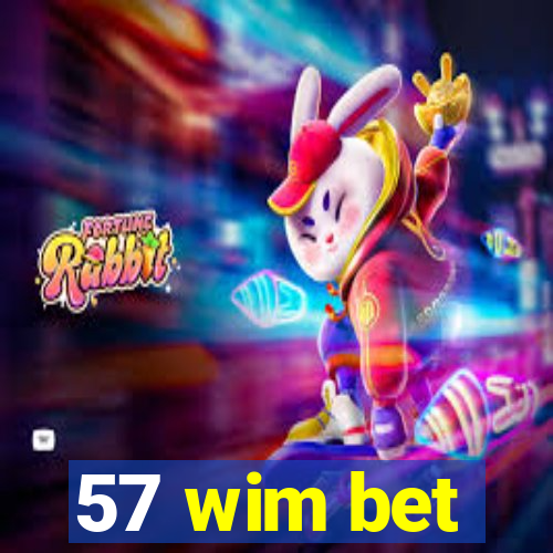 57 wim bet